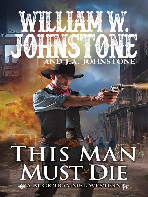 Title details for This Man Must Die by William W. Johnstone - Available